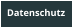 Datenschutz